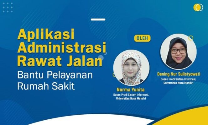 
					Aplikasi Administrasi Rawat Jalan Untuk Membantu dan Memudahkan Rumah Sakit