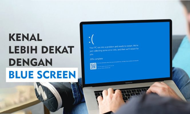 
					Ayo Kenal Lebih Dekat Dengan Blue Screen