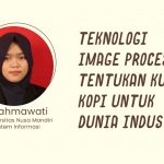 Bidang Image Processing Tentukan Kualitas Kopi