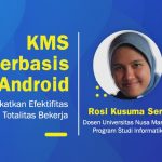 KMS Berbasis Android Tingkatkan Efektivitas dan Totalitas