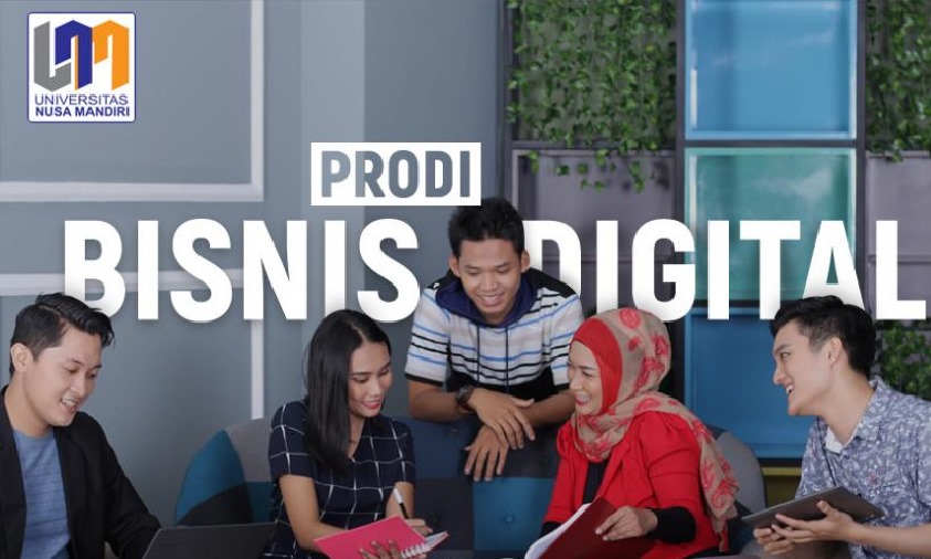 Ayo Gabung di Prodi Bisnis Digital Universitas Nusa Mandiri