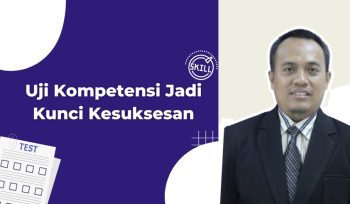 Uji Kompetensi Jadi Kunci Kesuksesan