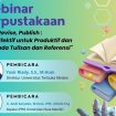 Kupas Tuntas Cara Jitu Menulis, Merevisi dan Mempublikasikan Karya Ilmiah